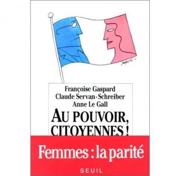 Au pouvoir citoyennes ! : Liberté, égalité, parité
