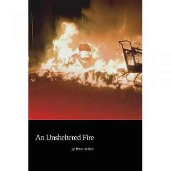 An Unsheltered Fire