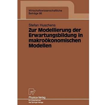 Zur Modellierung der Erwartungsbildung in makroökonomischen Modellen