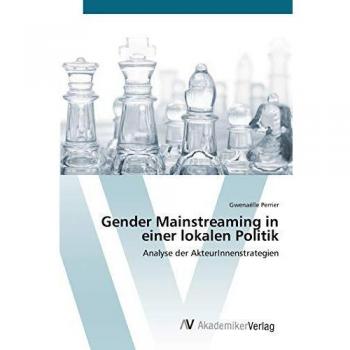 Perrier, Gwenaëlle: Gender Mainstreaming in einer lokalen Politik