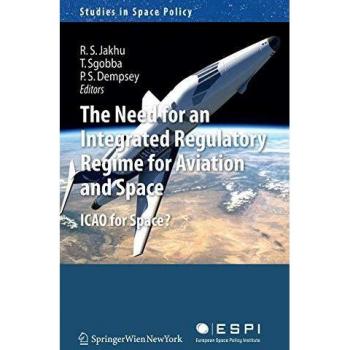 The Need for an Integrated Regulatory Regime for Aviation and Space: ICAO for Space?