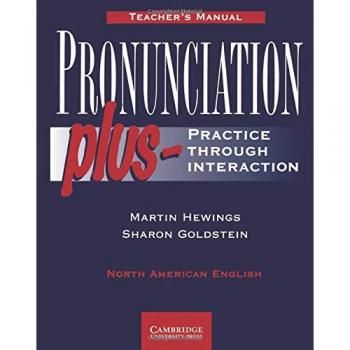 Pronunciation Plus: Practice through Interaction