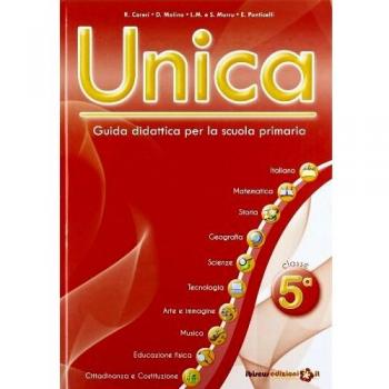 Unica. Guida didattica per la scuola primaria. Con CD-ROM