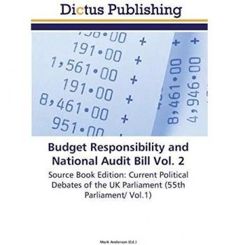 Budget Responsibility and National Audit Bill Vol. 2