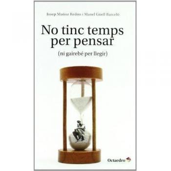No tinc temps per pensar