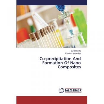 Rohilla, Sunil: Co-precipitation And Formation Of Nano Composites