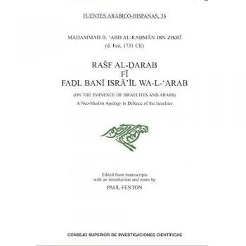 Rasf Al-Darab Fi Fadl Bani Isra 'Il Wa-L'Arab (=On the eminence of Israelites and Arabs)