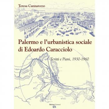 Palermo e l'urbanistica sociale di Edoardo Caracciolo. Scritti e ...