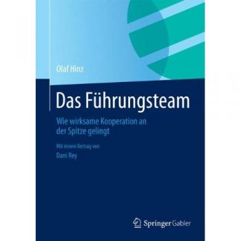 Olaf Hinz Das Führungsteam: Wie Wirksame Kooperation An Der Spitze Gelingt