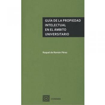 Guía De La Propiedad Intelectuak En Ámbito Universitario