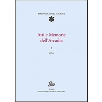 Atti e memorie dell'Arcadia (2016). Vol. 5