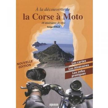 A la découverte de la Corse en moto : 18 itinéraires de rêve