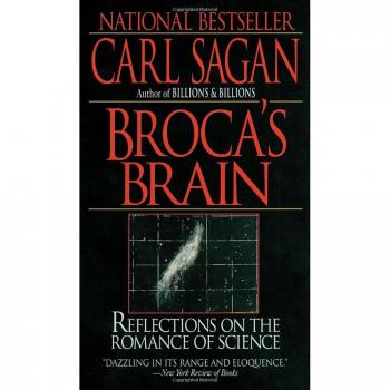 Broca's Brain: Reflections on the Romance of Science