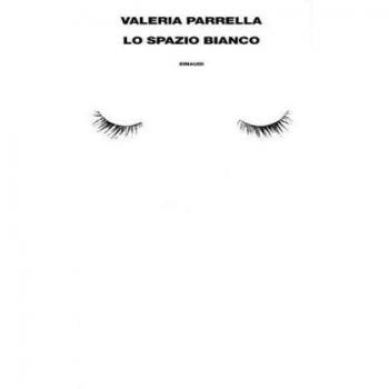Valeria Parrella Lo Spazio Bianco