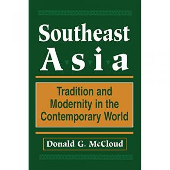Southeast Asia: Tradition And Modernity In The Contemporary World, Second Edition