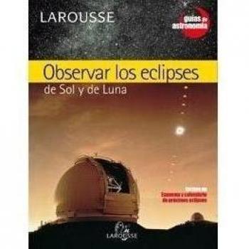 OBSERVAR LOS ECLIPSES DE SOL Y DE LUNA