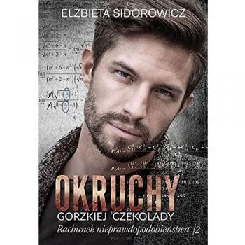 Okruchy gorzkiej czekolady Rachunek nieprawdopodobieństwa Tom 2