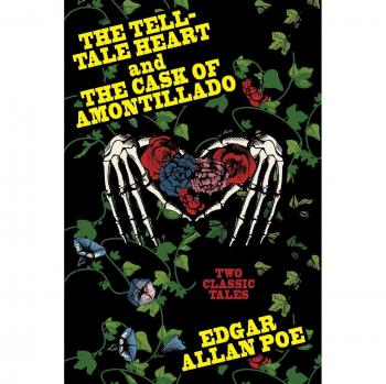 The Tell-Tale Heart and The Cask of Amontillado 