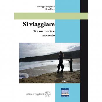 Sì viaggiare. Tra memoria e racconto