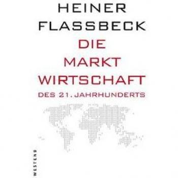 Heiner Flassbeck Die Marktwirtschaft Des 21. Jahrhunderts