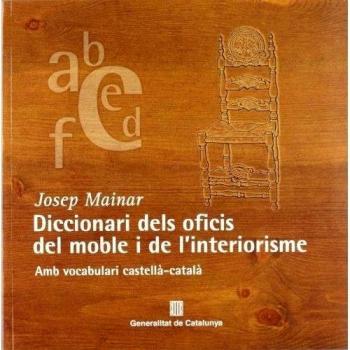Diccionari dels oficis del moble i de l interiorisme