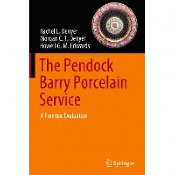 The Pendock Barry Porcelain Service: A Forensic Evaluation