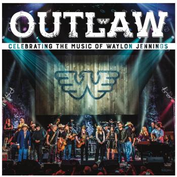 Outlaw: Celebrating the Music of Waylon Jennings