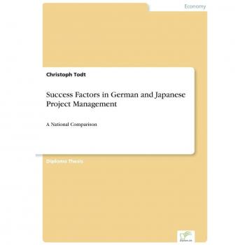 Success Factors in German and Japanese Project Management: A National Comparison