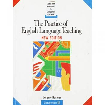 The Practice of English Language Teaching,  Longman Handbooks for Language Teachers