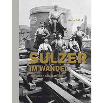 Sulzer im Wandel: Innovation aus Tradition