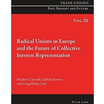 Radical Unions in Europe and the Future of Collective Interest Representation