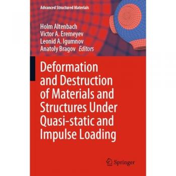 Deformation and Destruction of Materials and Structures Under Quasi-static and Impulse Loading