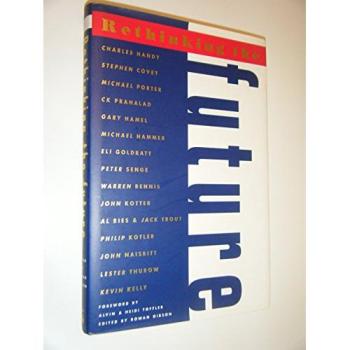 Rethinking the Future: Rethinking Business Principles, Competition, Control and Complexity, Leadership, Markets and the World