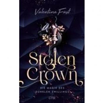 Valentina Fast Stolen Crown – Die Magie Des Dunklen Zwillings: Dystopische Romantasy Voller Magie, Fae Und Royals, Die Das Herz Zum Rasen Bringen (Erstauflage Mit Farbschnitt!)