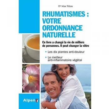Rhumatismes : votre ordonnance naturelle : L'harpagophytum et les nouveaux traitements naturels de l'arthrose et de l'arthrite