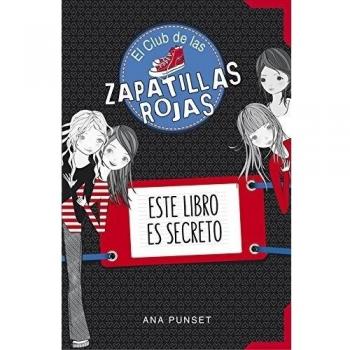 El Club De Las Zapatillas Rojas. Este Libro Es Secreto