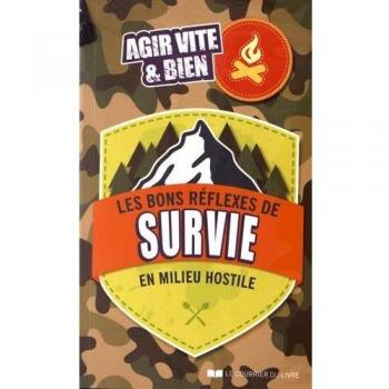 Les bons réflexes de survie en milieu hostile
