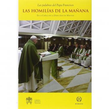 Las Homilías de la mañana. En la Capilla de la Domus Sanctae Marthae