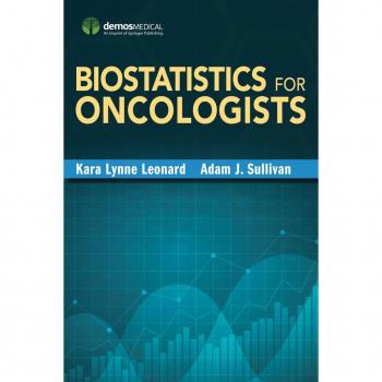 Biostatistics for Oncologists