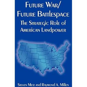 Metz, Steven: Future War/Future Battlespace