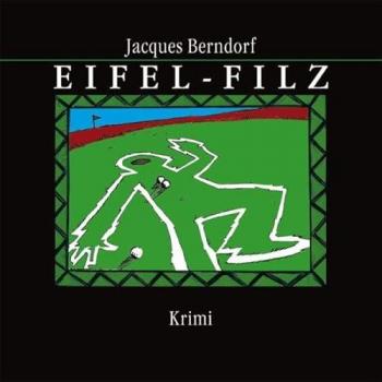 Eifel-Filz (ungekürzte Lesung auf 1 MP3-CD) Autorenlesung