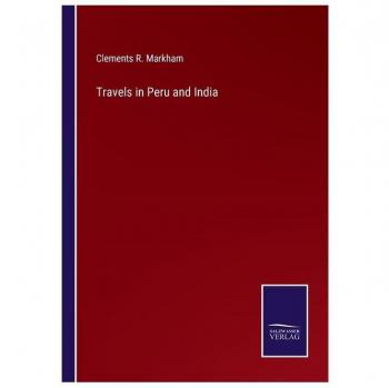 Travels in Peru and India