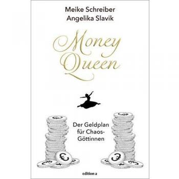 Meike Schreiber Money Queen: Der Geldplan Für Chaos-Göttinnen