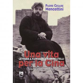 Una vita per la Cina. Lettere a familiari e confratelli