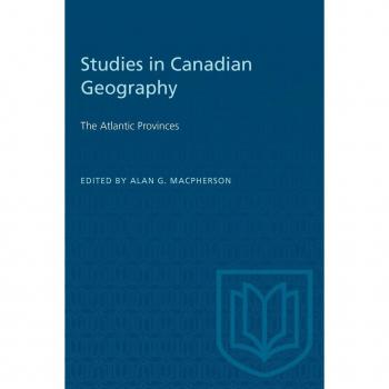 Macpherson, Alan G. Atlantic Provinces Studies Canadian Gp (Study In Canadian Geography)