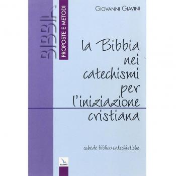 La Bibbia nei catechismi per l'iniziazione cristiana. Schede biblico-catechistiche