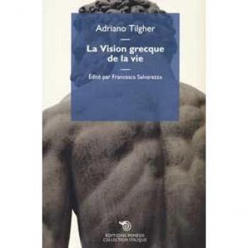 La vision grecque de la vie. Civilisation de la sagesse et civilisation de la puissance