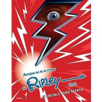 Aunque no te lo Creas de Ripley 2012