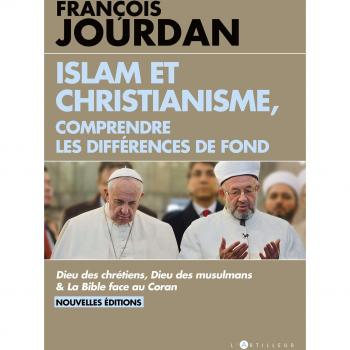 Islam et Christianisme, comprendre les différences de fond