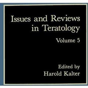 Issues and Reviews in Teratology: Volume 5